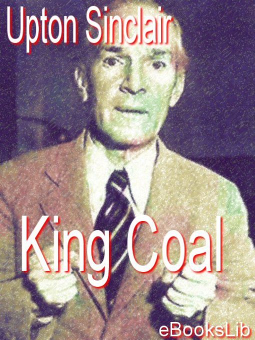Title details for King Coal by Upton Sinclair - Available